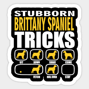 Stubborn Brittany Spaniel Tricks Sticker